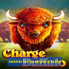 converter hash para texto